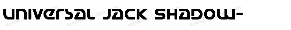Universal Jack Shadow字体转换